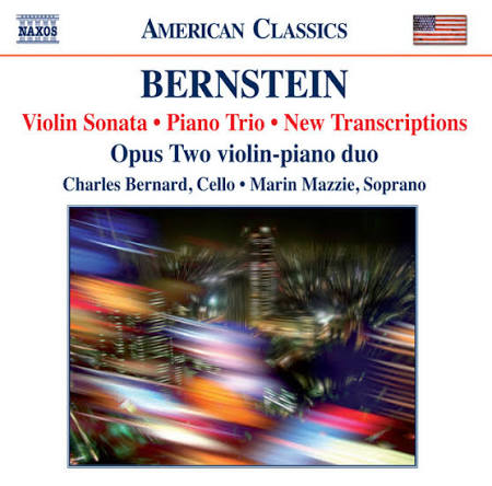 Bernstein: Violin Sonata; Piano Trio; New Transcriptions